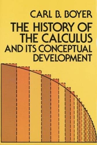 The History of the Calculus and its Conceptual Development: (Dover Books on Mathema 1.4tics)