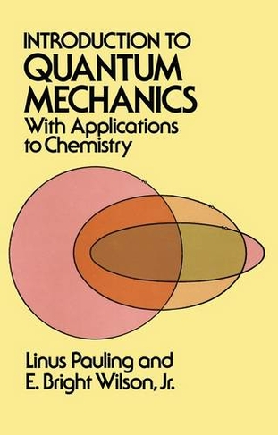 Introduction to Quantum Mechanics: With Applications to Chemistry (Dover Books on Physics New edition)