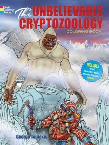 The Unbelievable Cryptozoology Coloring Book