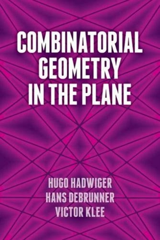 Combinatorial Geometry in the Plane: (Dover Books on Mathematics)