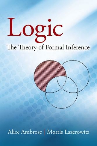 Logic: The Theory of Formal Inference