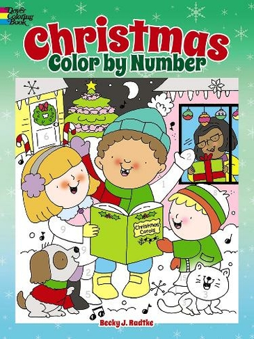 Christmas Color by Number: (Dover Children's Activity Books First Edition, First ed.)
