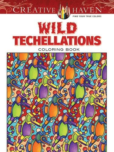 Creative Haven Wild Techellations Coloring Book: (Creative Haven)