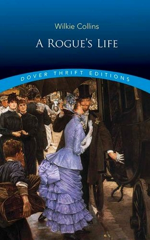 A Rogue's Life: (Thrift Editions)
