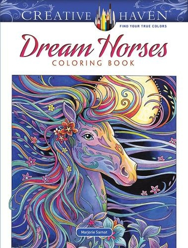 Creative Haven Dream Horses Coloring Book: (Creative Haven)