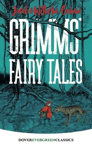 Grimms' Fairy Tales: (Evergreen Classics)