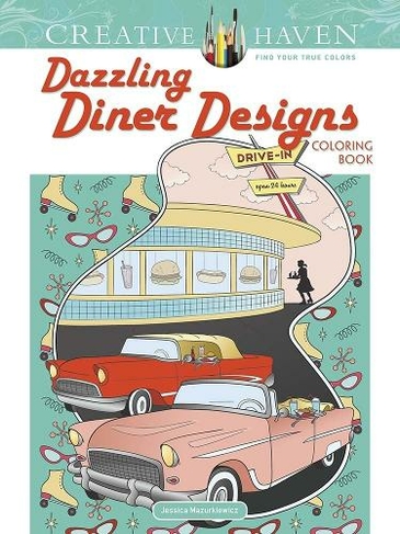Creative Haven Dazzling Diner Designs: (Creative Haven)