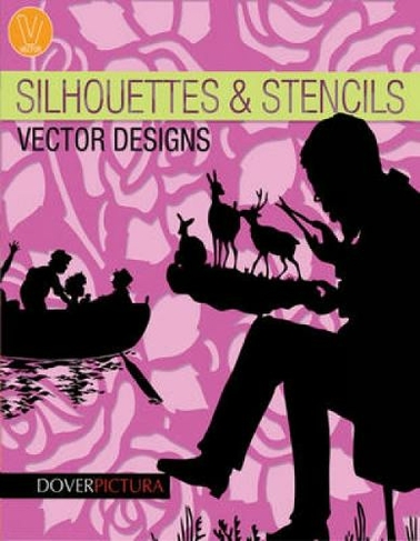 Silhouettes and Stencils Vector Designs: (Dover Pictura Electronic Clip Art)
