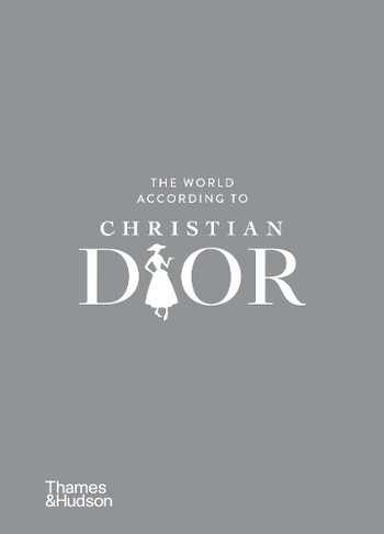 The World According to Christian Dior: (The World According To)