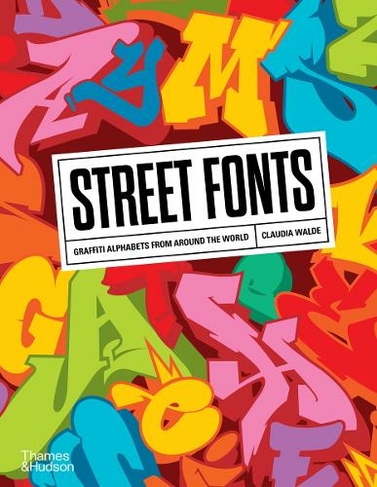 Street Fonts: Graffiti Alphabets from Around the World