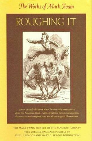Roughing It: (The Works of Mark Twain 2)
