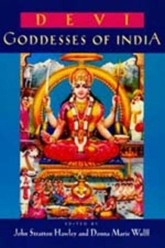 Devi: Goddesses of India (Comparative Studies in Religion and Society 7)