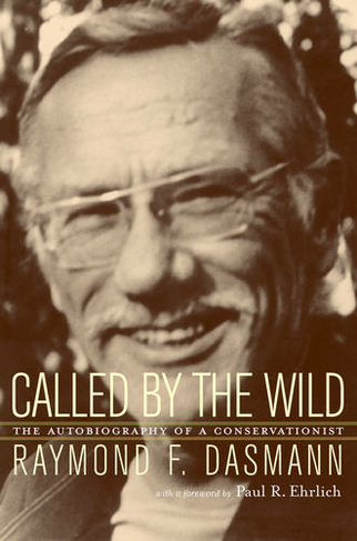 Called by the Wild: The Autobiography  of a Conservationist