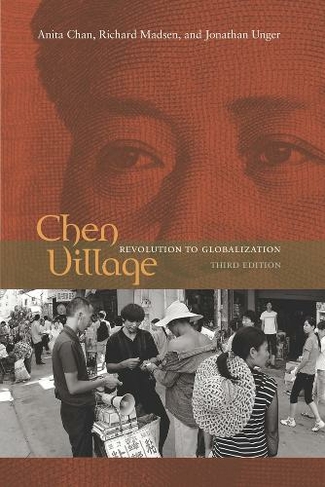 Chen Village: Revolution to Globalization (3rd edition)