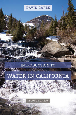 Introduction to Water in California: (2nd edition)
