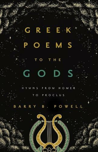Greek Poems to the Gods: Hymns from Homer to Proclus