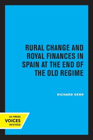 Rural Change and Royal Finances in Spain at the End of the Old Regime