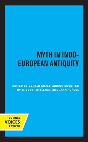 Myth in Indo-European Antiquity: (Publications of the UCSB Institute of Religious Studies)