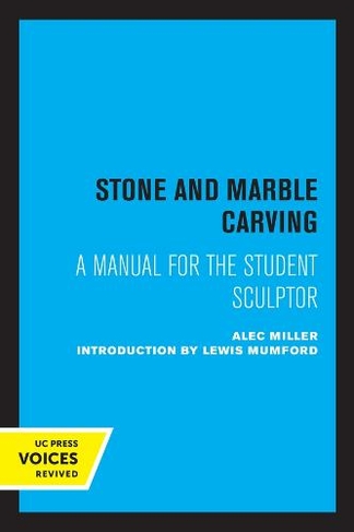 Stone and Marble Carving: A Manual for the Student Sculptor