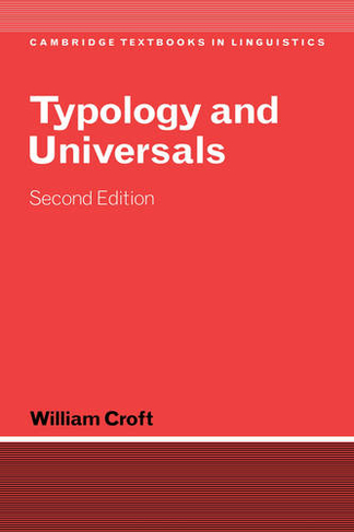 Typology and Universals: (Cambridge Textbooks in Linguistics 2nd Revised edition)