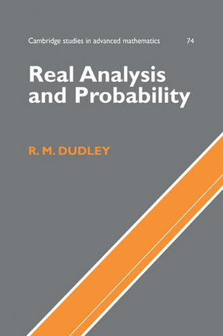 Real Analysis and Probability: (Cambridge Studies in Advanced Mathematics 2nd Revised edition)