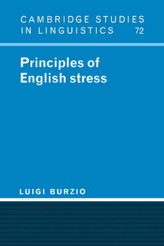 Principles of English Stress: (Cambridge Studies in Linguistics)
