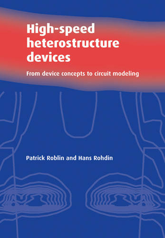 High-Speed Heterostructure Devices: From Device Concepts to Circuit Modeling