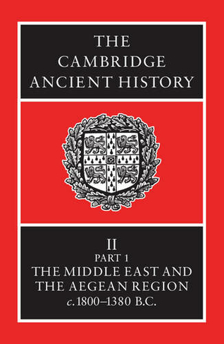 The Cambridge Ancient History: (The Cambridge Ancient History Volume 2 3rd Revised edition)