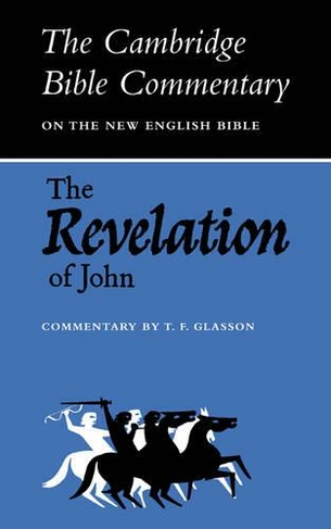 The Revelation of John: (Cambridge Bible Commentaries: New Testament 17 Volume Paperback Set)