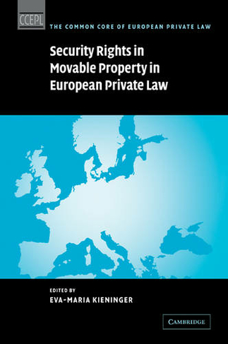 Security Rights in Movable Property in European Private Law: (The Common Core of European Private Law)