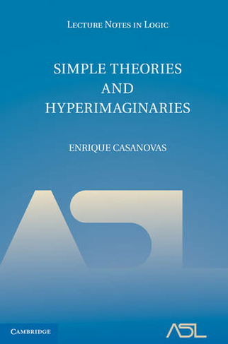 Simple Theories and Hyperimaginaries: (Lecture Notes in Logic)