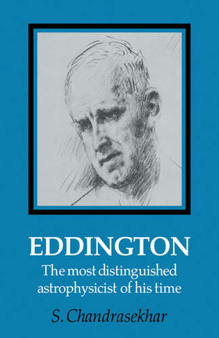 Eddington: The Most Distinguished Astrophysicist of his Time