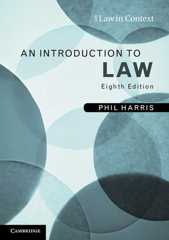 An Introduction to Law: (Law in Context 8th Revised edition)