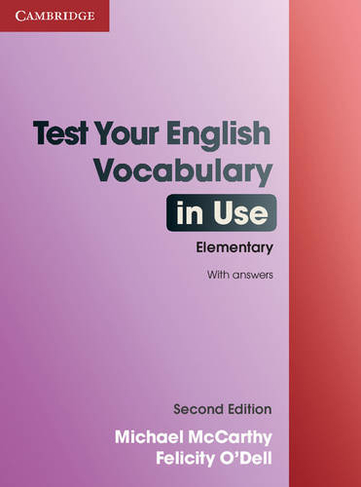 Test Your English Vocabulary in Use Elementary with Answers: (2nd Revised edition)