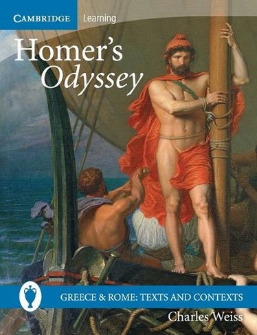 Homer's Odyssey: (Greece and Rome: Texts and Contexts)
