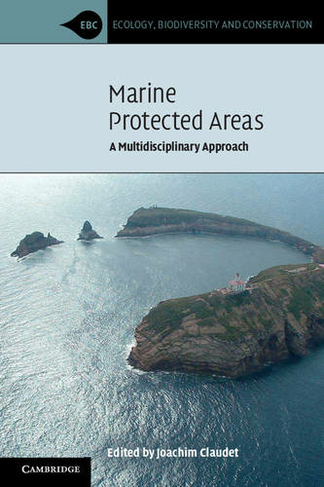 Marine Protected Areas: A Multidisciplinary Approach (Ecology, Biodiversity and Conservation)