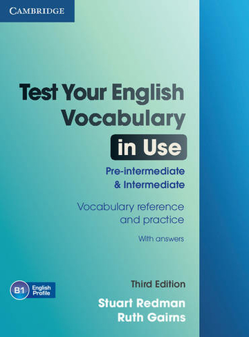 Test Your English Vocabulary in Use Pre-intermediate and Intermediate with Answers: (3rd Revised edition)