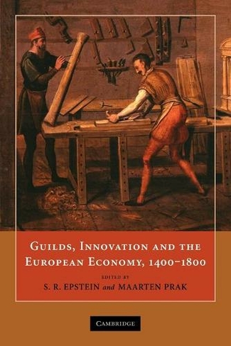 Guilds, Innovation and the European Economy, 1400-1800