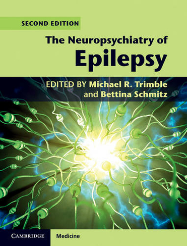 The Neuropsychiatry of Epilepsy: (2nd Revised edition)