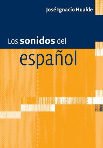 Los sonidos del espanol: Spanish Language edition