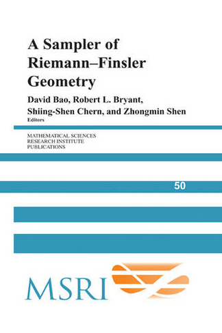A Sampler of Riemann-Finsler Geometry: (Mathematical Sciences Research Institute Publications)