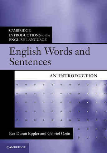 English Words and Sentences: An Introduction (Cambridge Introductions to the English Language)