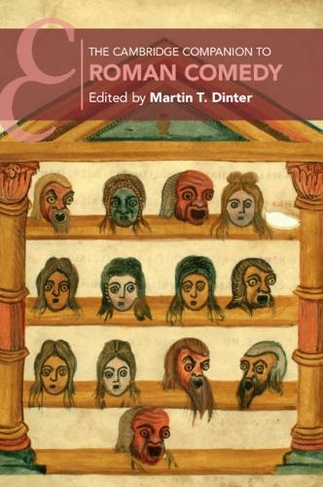 The Cambridge Companion to Roman Comedy: (Cambridge Companions to Literature)