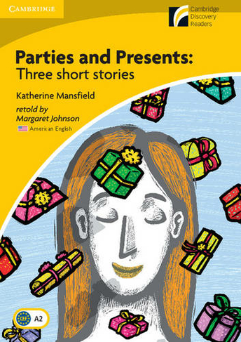 Parties and Presents Level 2 Elementary/Lower-intermediate American English Edition: Three Short Stories