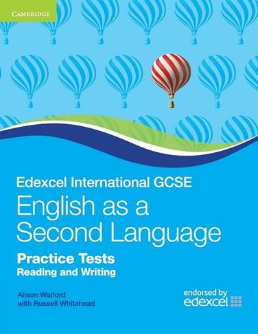 Edexcel International GCSE English as a Second Language Practice Tests Reading and Writing: (Cambridge International IGCSE)