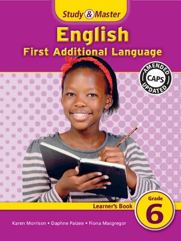 Study & Master English FAL Learner's Book Grade 6: (CAPS English)