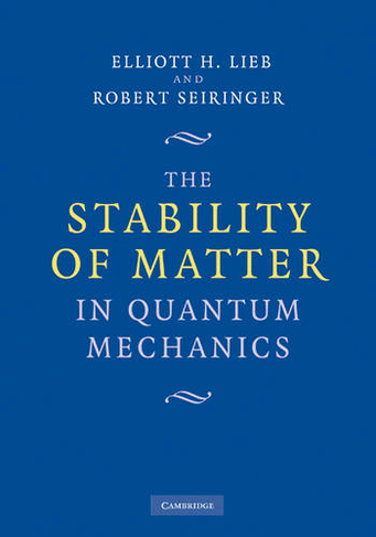 The Stability of Matter in Quantum Mechanics