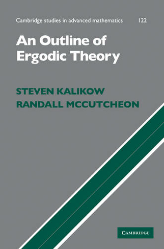 An Outline of Ergodic Theory: (Cambridge Studies in Advanced Mathematics)