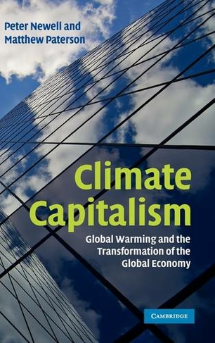 Climate Capitalism: Global Warming and the Transformation of the Global Economy