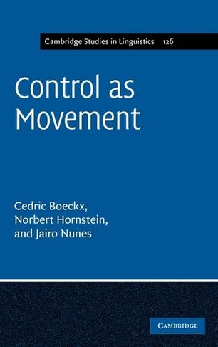 Control as Movement: (Cambridge Studies in Linguistics)
